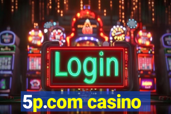 5p.com casino